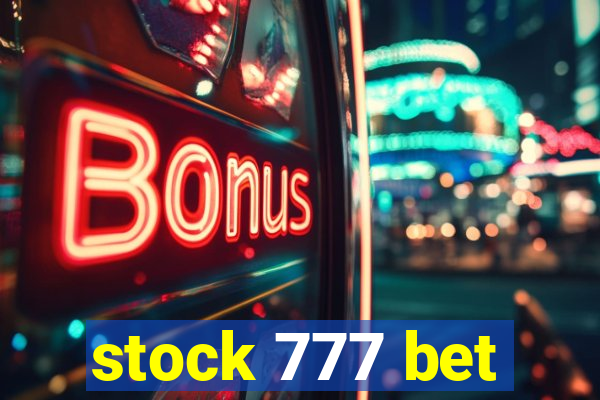 stock 777 bet